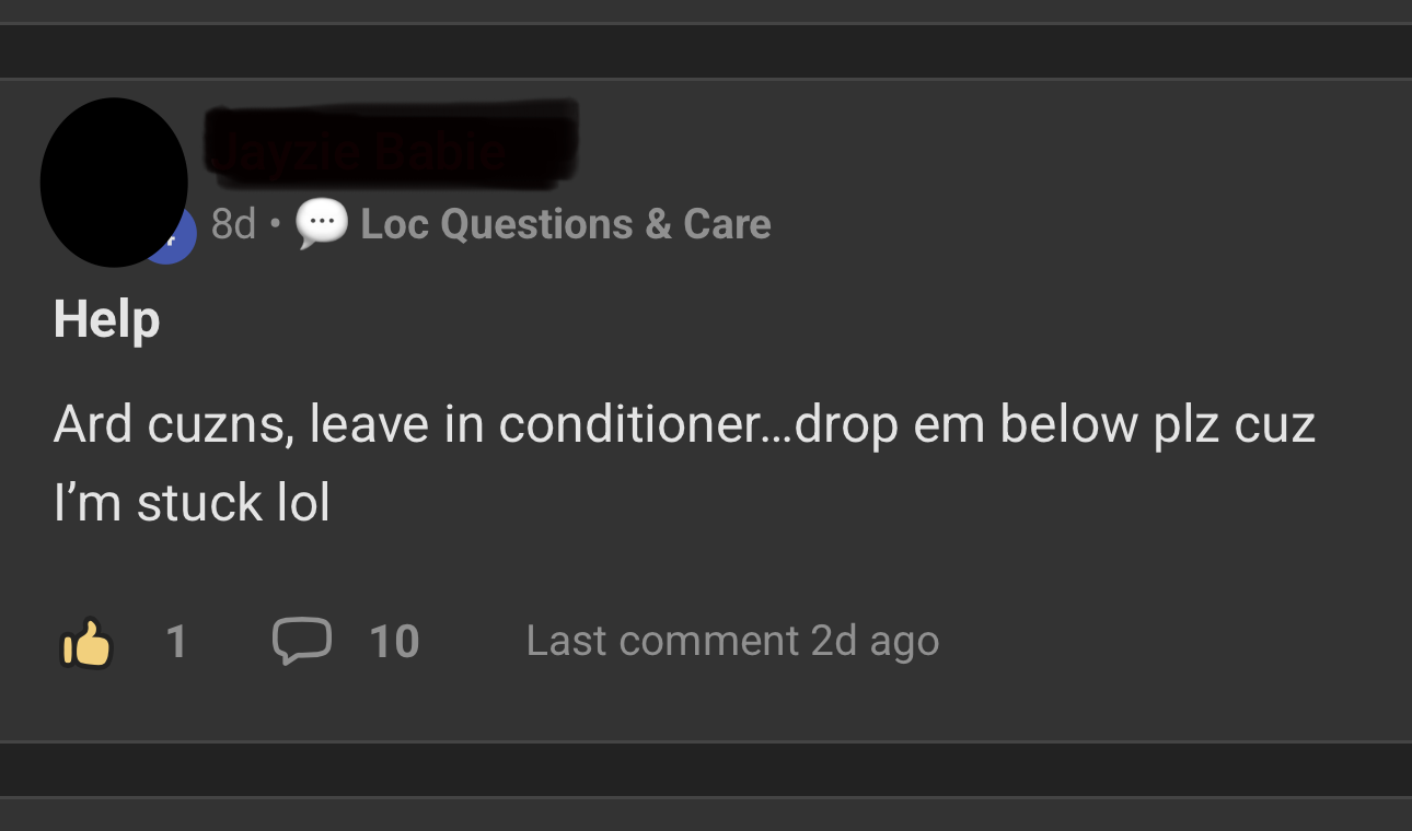An anonymized Loc Cousin asking for help choosing a leave in conditioner